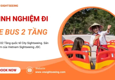 Kinh nghiệm đi xe bus 2 tầng Sightseeing trải nghiệm thú vị