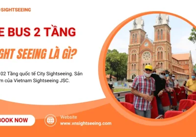 Xe Bus 2 Tầng Sightseeing Là Gì? Giải Mã Trải Nghiệm & Mô Hình